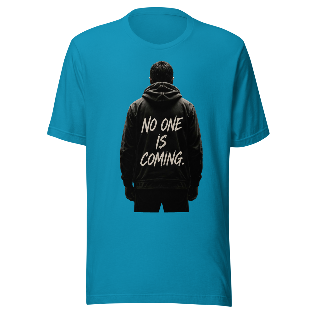 No One Is Coming Motivational Quote