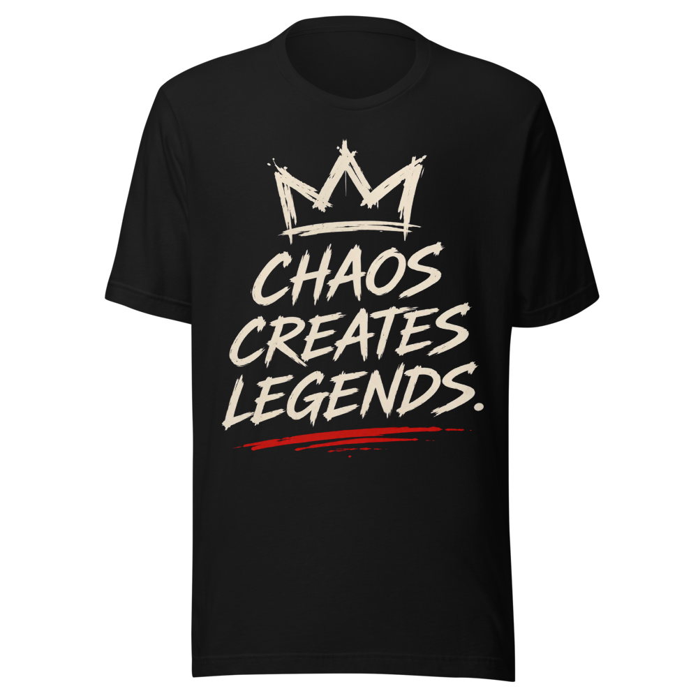 Chaos Creates Legends Rise Above