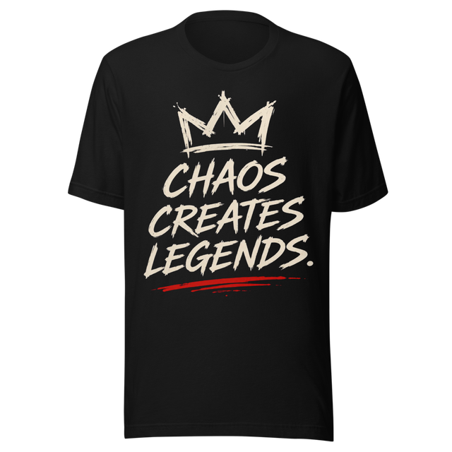 Chaos Creates Legends Rise Above