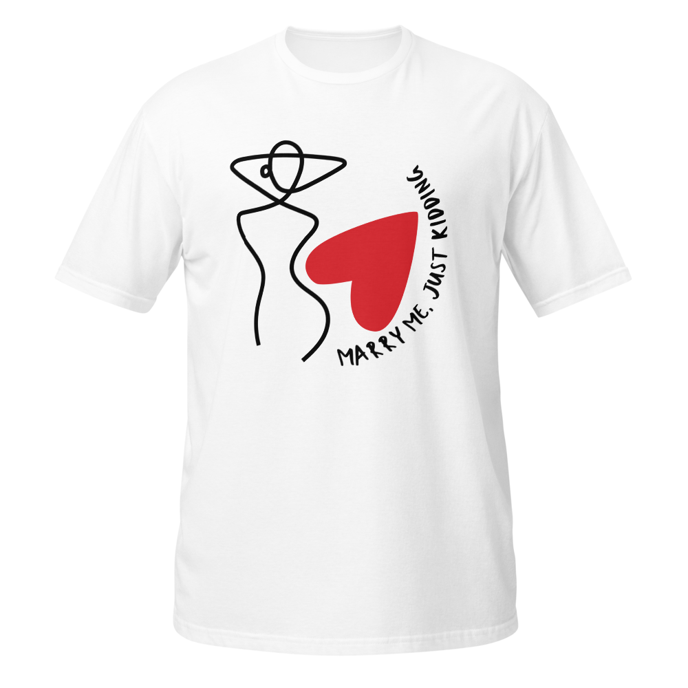 Marry Me, Just Kidding | Funny Stickman T-Shirt