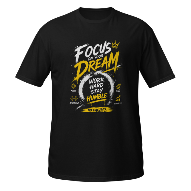 Focus On Your Dream Unisex Basic Softstyle T-Shirt