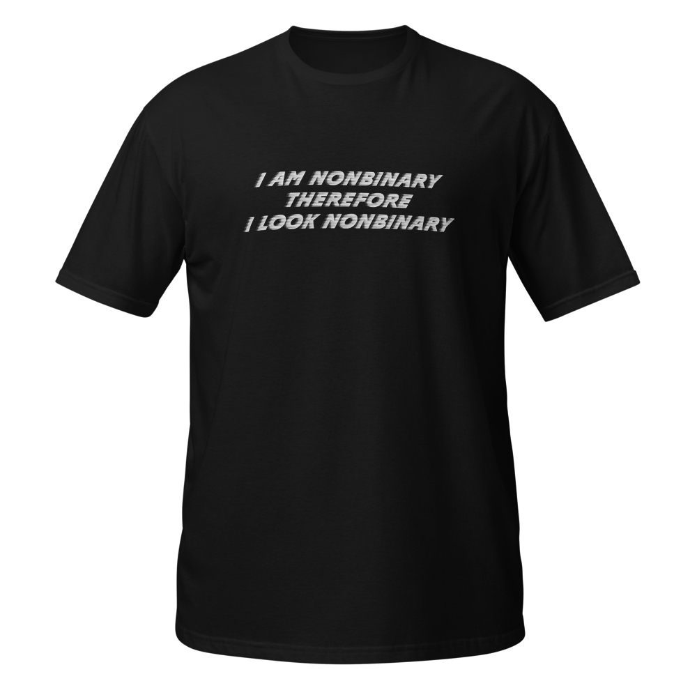i am nonbinary therefore i look nonbinary