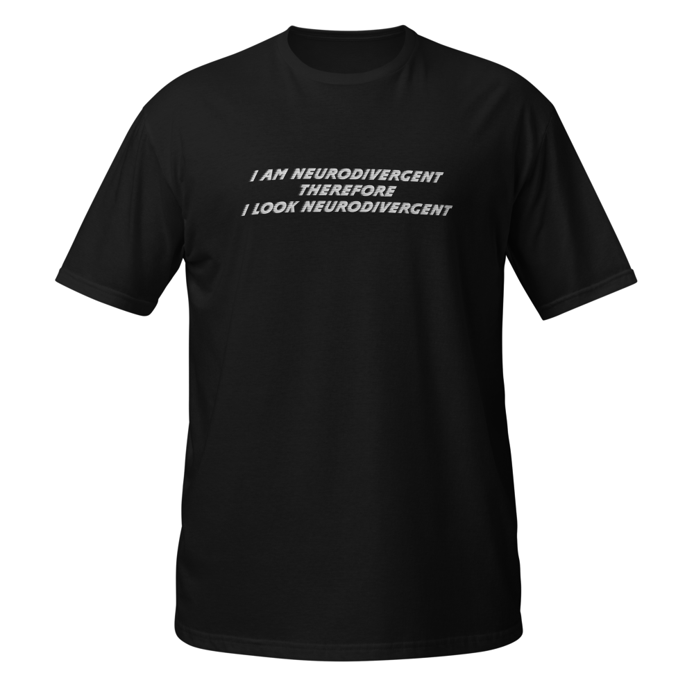 i am neurodivergent therefore i look neurodivergen