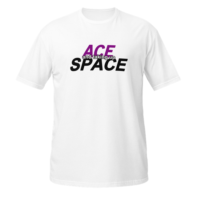 ace and taking up space