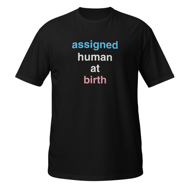 assigned human at birth (trans)