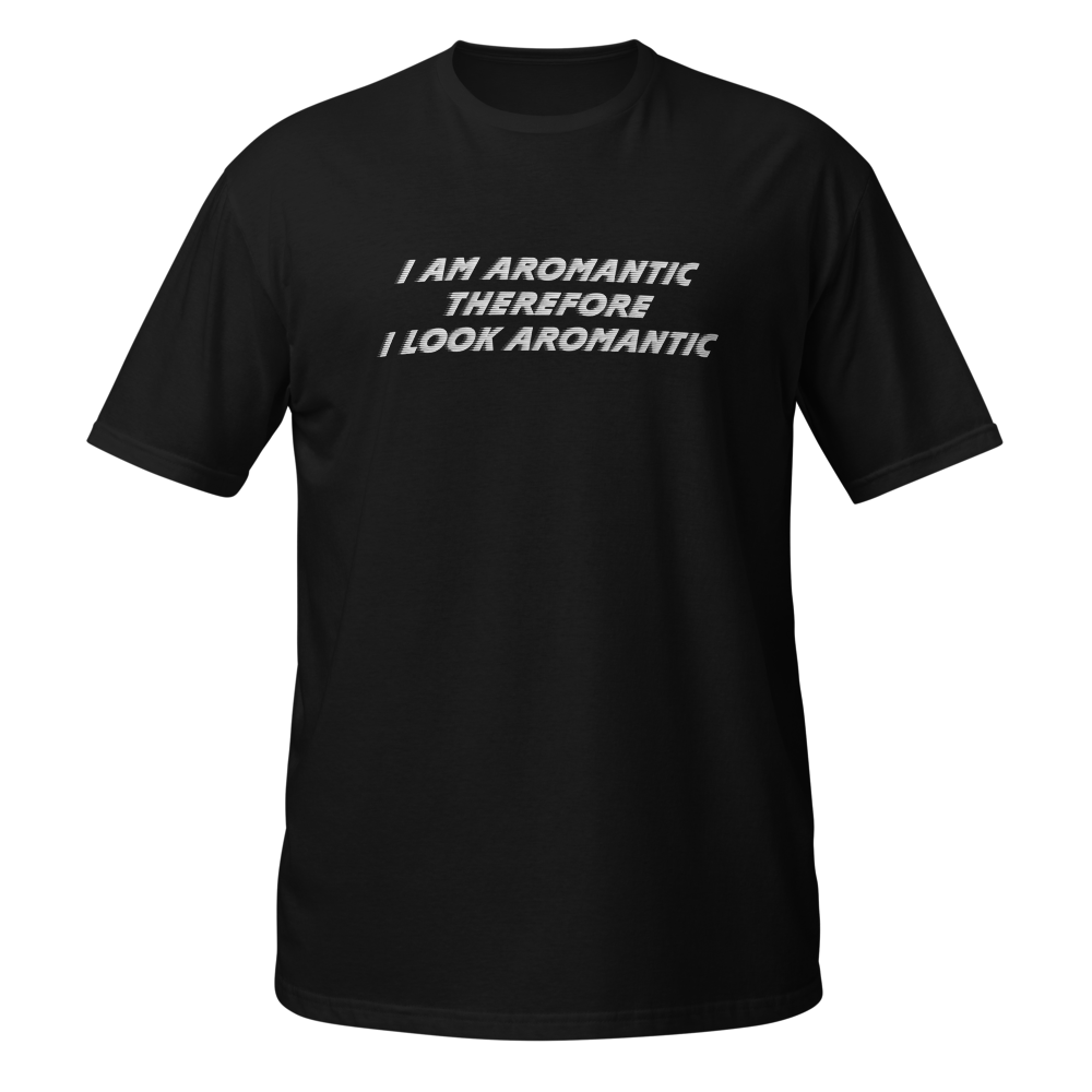 i am aromantic therefore i look aromantic