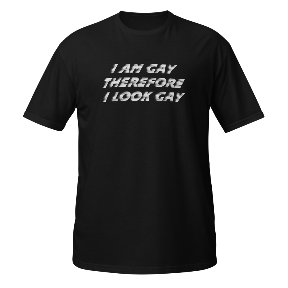 i am gay therefore i look gay