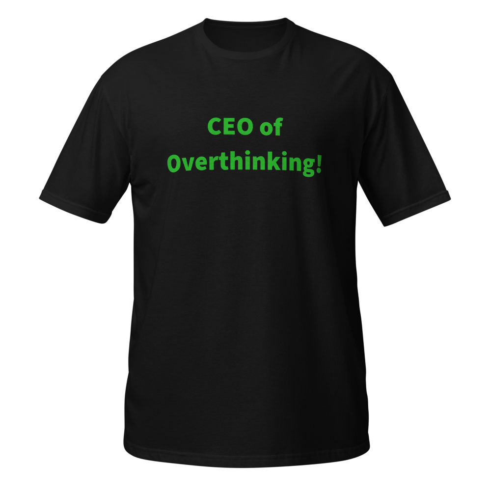 CEO of Overthinking 