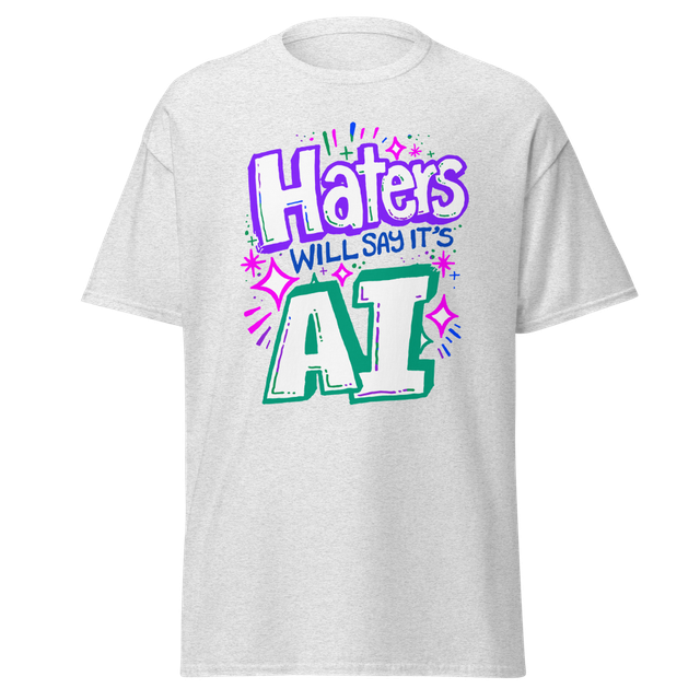 Haters will say its AI