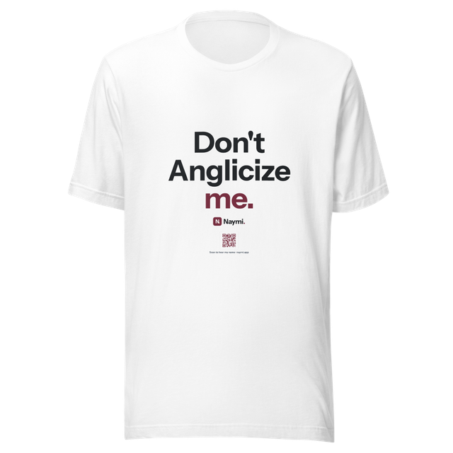 Naymi — Don't Anglicize Me Tee