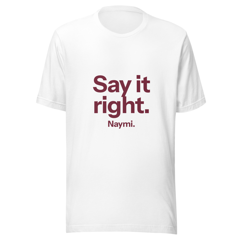 Naymi — Say It Right Tee (White)