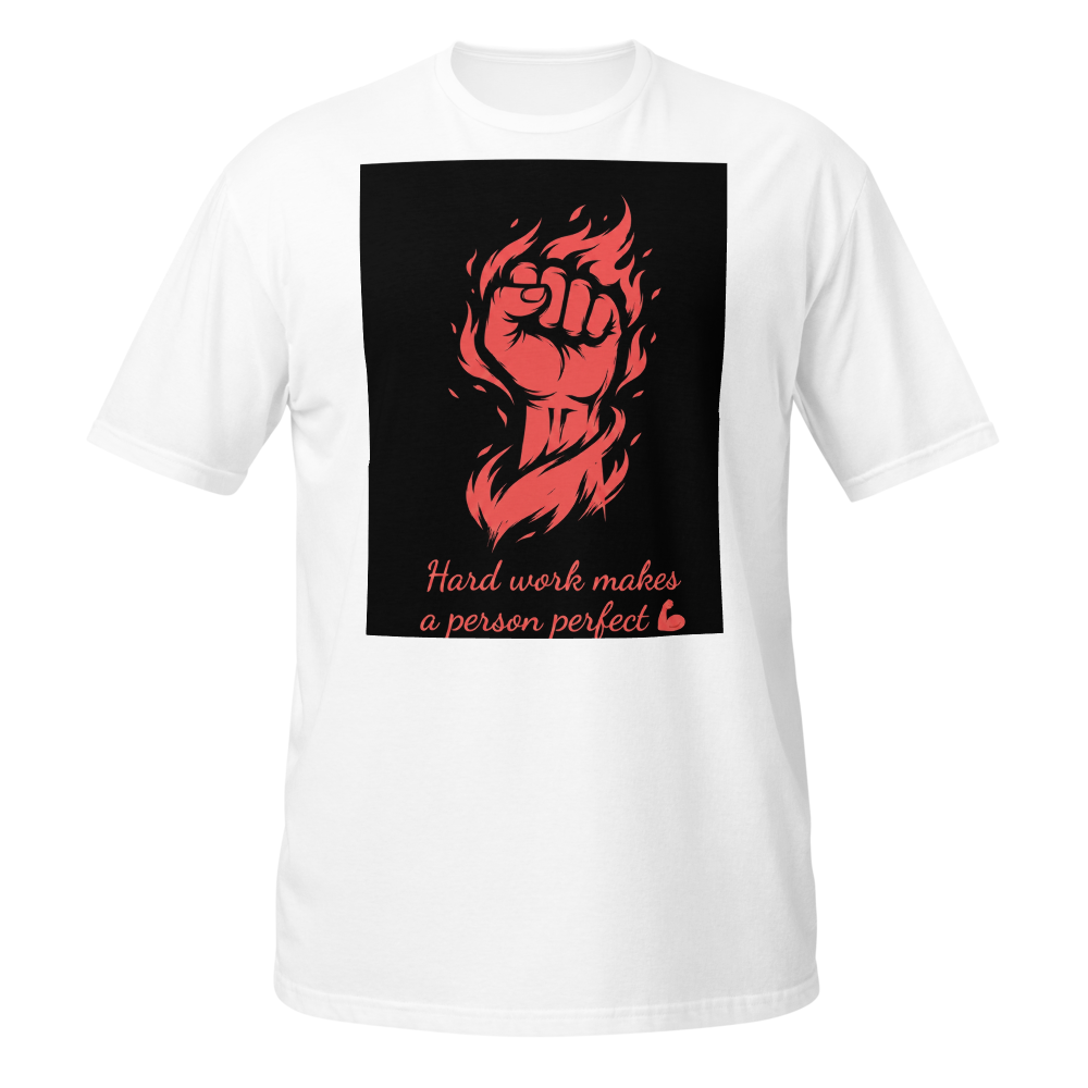 Hard work t shirt 