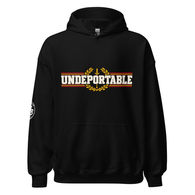 UNDEPORTABLE HOODIE