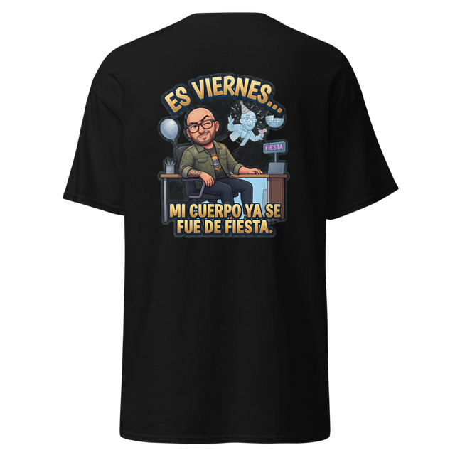 Camiseta Es Viernes Mi Cuerpo Ya Se Fue De Fiesta