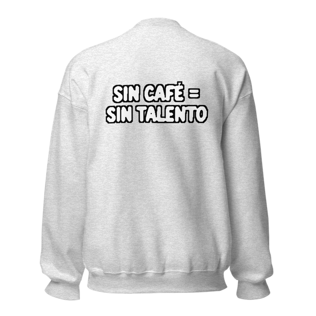 Sudadera Sin Café Sin Talento