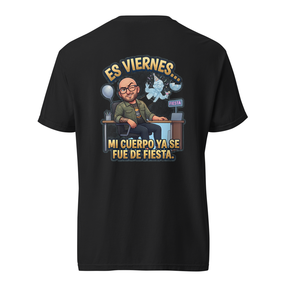 Camiseta Es Viernes Mi Cuerpo Ya Se Fue De Fiesta
