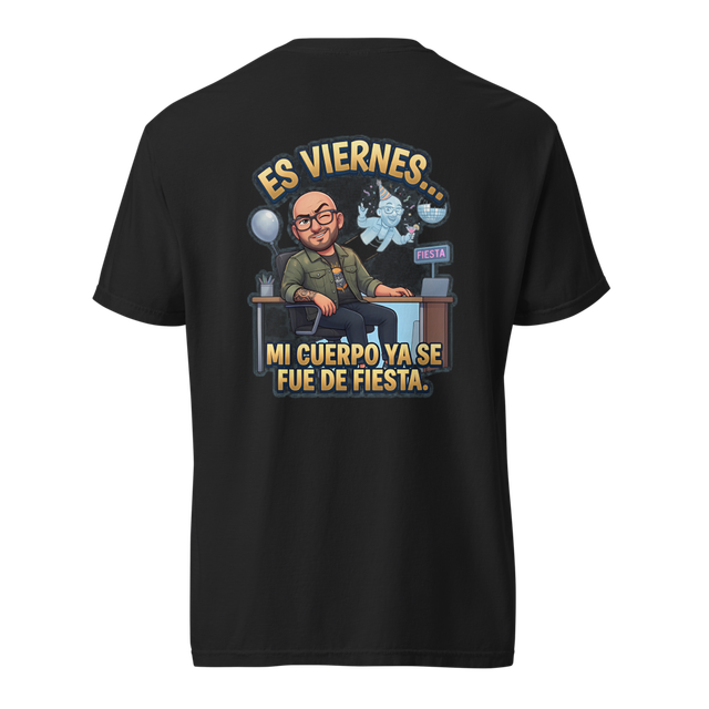Camiseta Es Viernes Mi Cuerpo Ya Se Fue De Fiesta