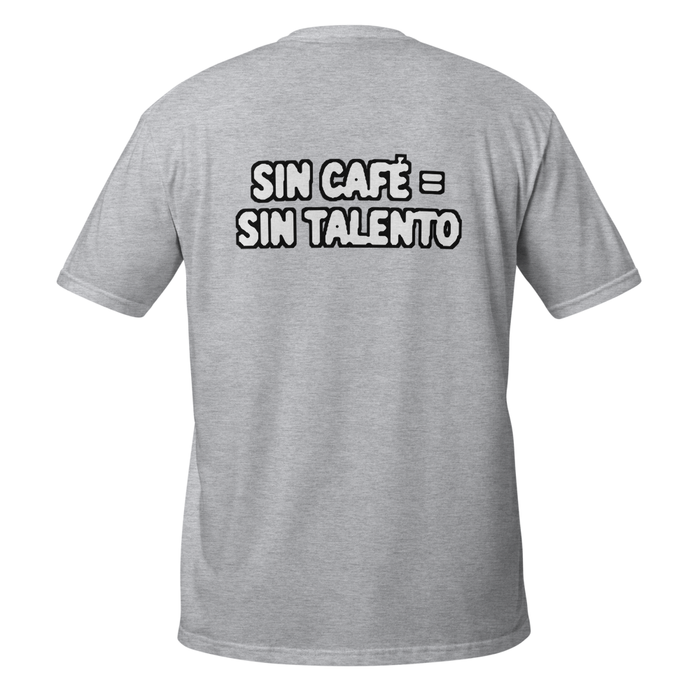 Camiseta con el diseño "Sin café = sin talento" 