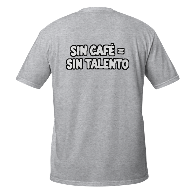 Camiseta con el diseño "Sin café = sin talento"