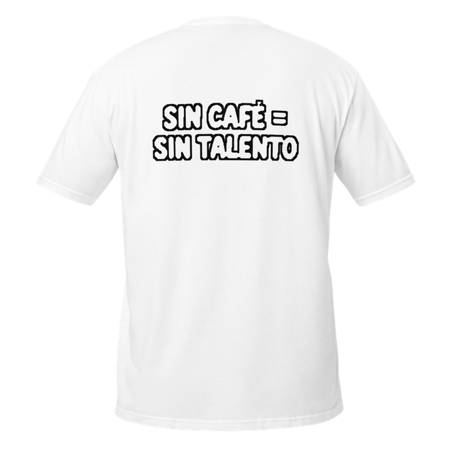 Camiseta con el diseño "Sin café = sin talento"