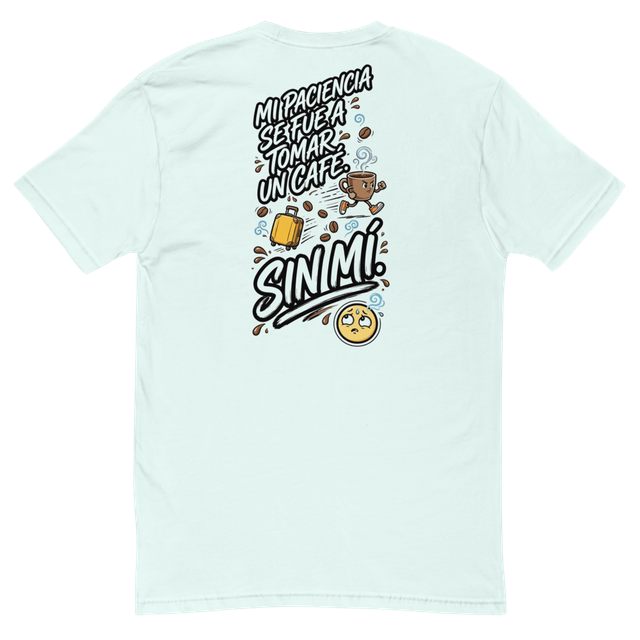 Camiseta Mi Paciencia Se Fue a Tomar un Café Sin M