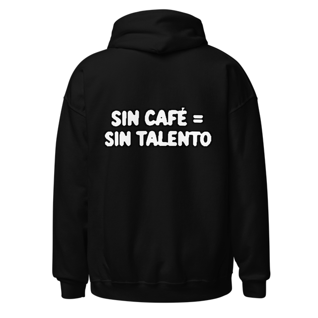 Sudadera Sin Café Sin Talento