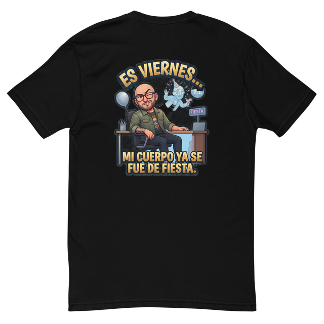 Camiseta Es Viernes Mi Cuerpo Ya Se Fue De Fiesta
