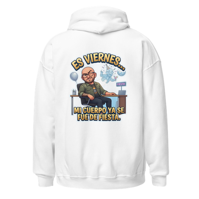 Sudadera Es Viernes Mi Cuerpo Ya Se Fue De Fiesta