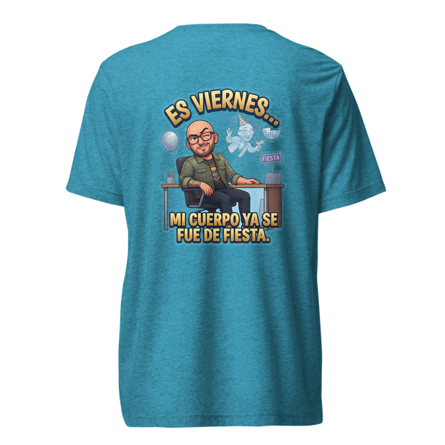 Camiseta Es Viernes Mi Cuerpo Ya Se Fue De Fiesta