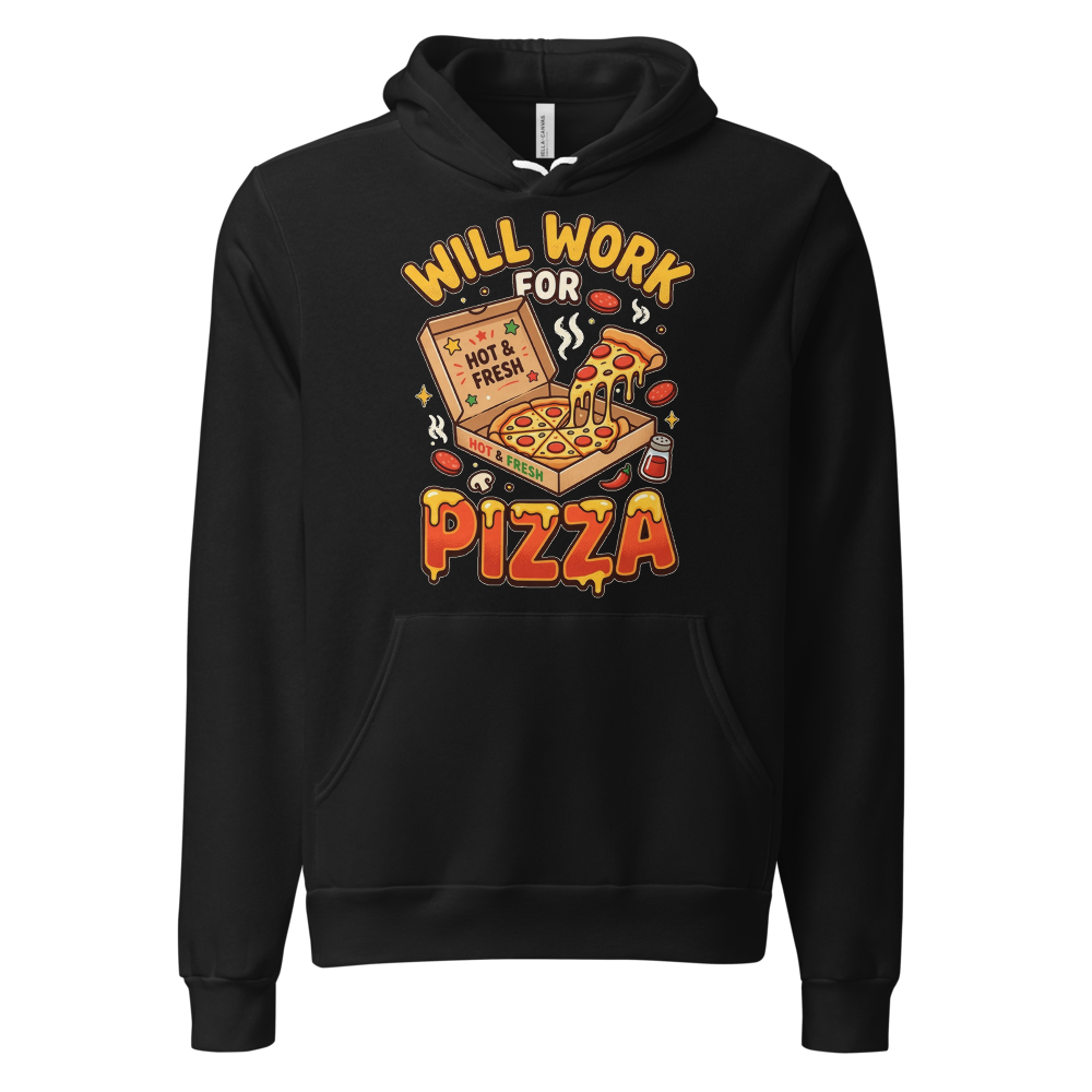 Will Work For Pizza Hoodie