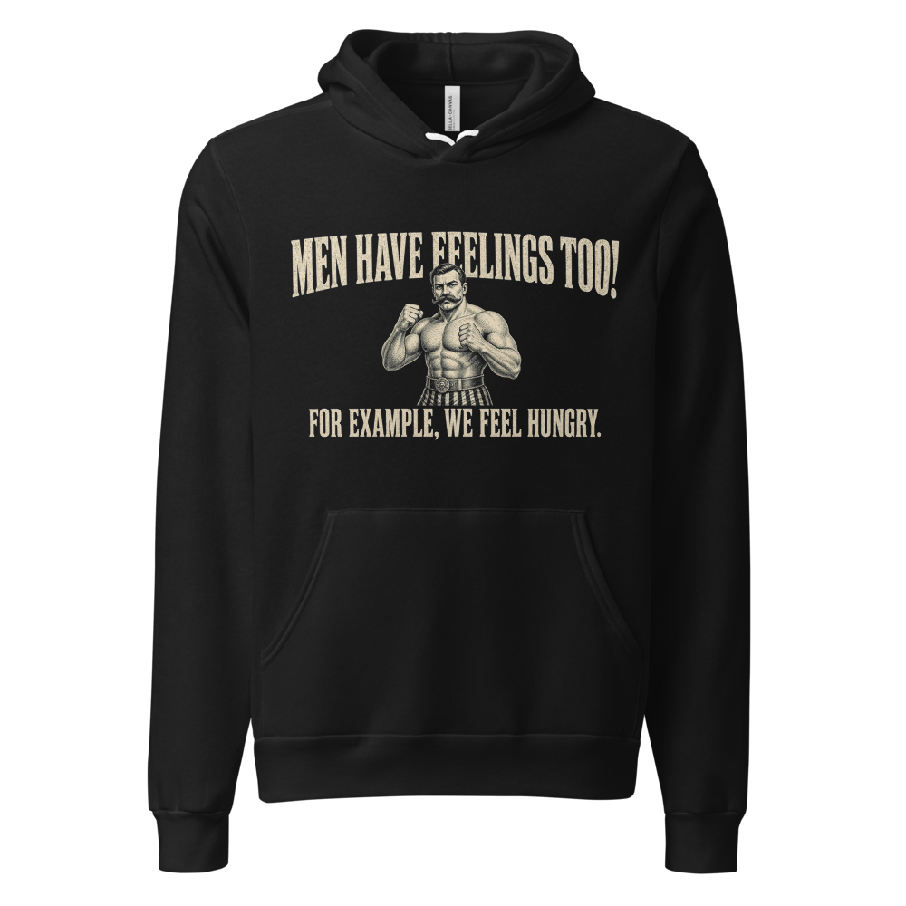 Men Have Feelings Too Hoodie