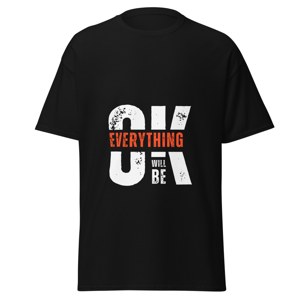 Everything Will Be OK Typography T-Shirt