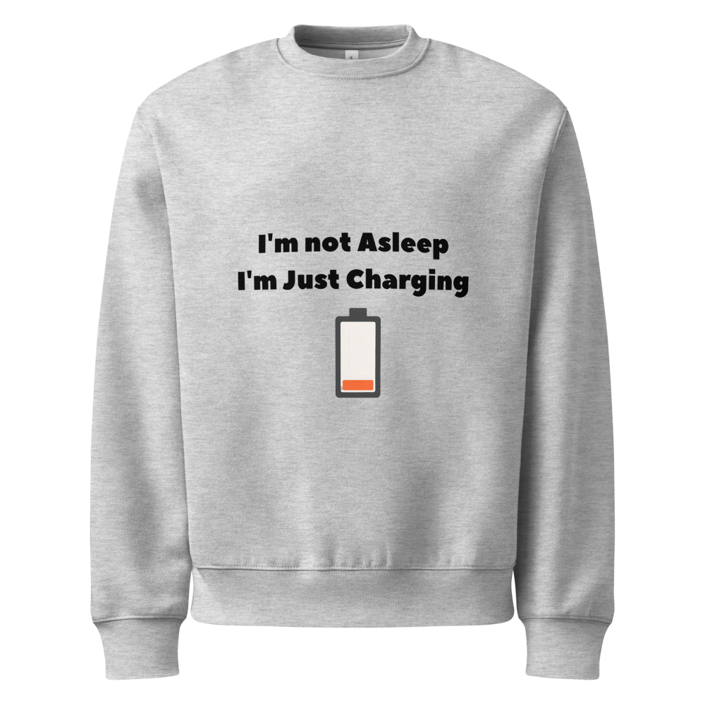I'm Just Charging Funny Crewneck - Aesthetic Gray 