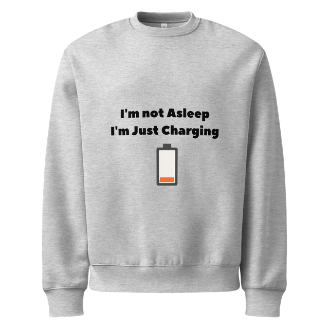 I'm Just Charging Funny Crewneck - Aesthetic Gray