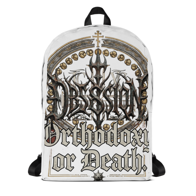 Orthodoxy Or Death backpack