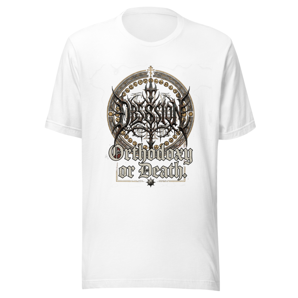 Orthodoxy Or Death Shirt
