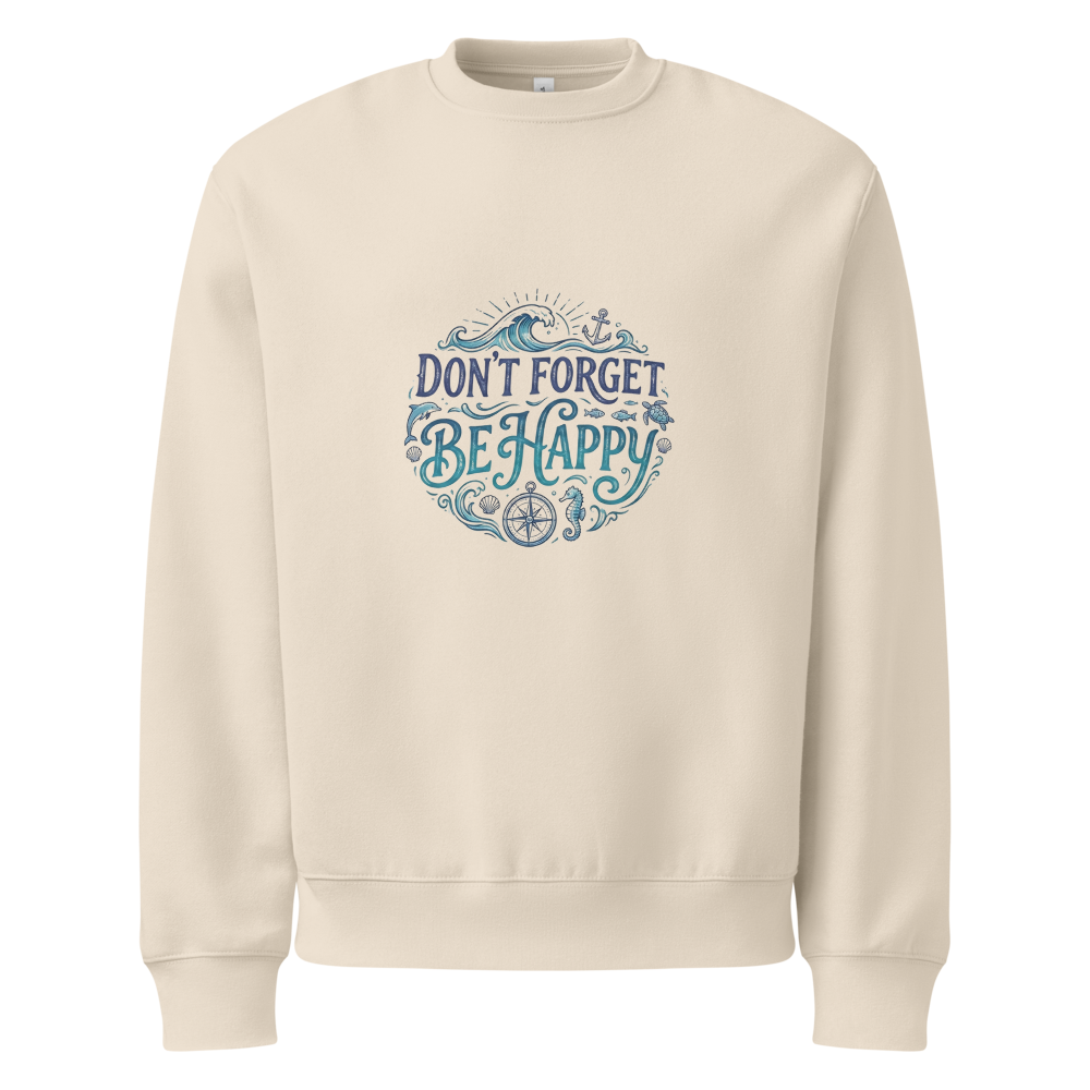 Don't Forget To Be Happy Printed Cream Sweatshirt 