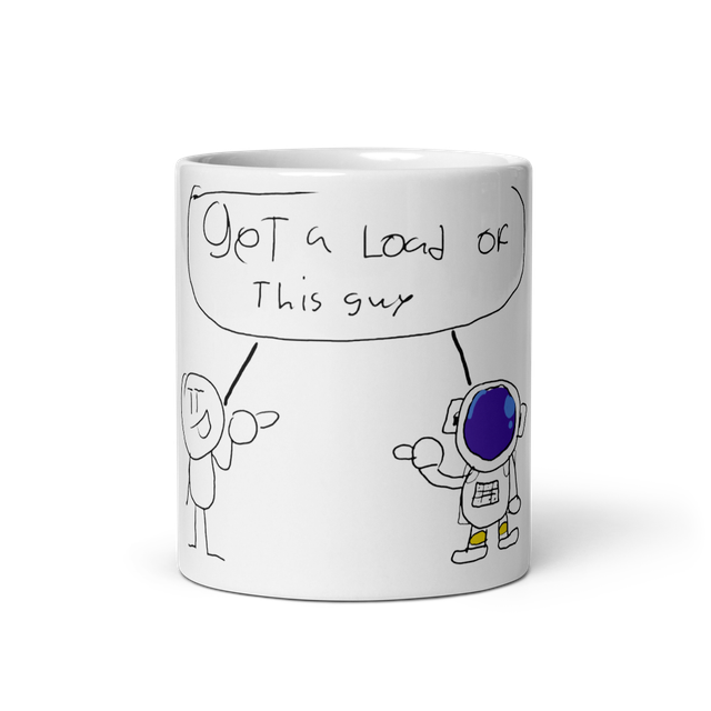 Get a load of this guy mugs (limited edition)