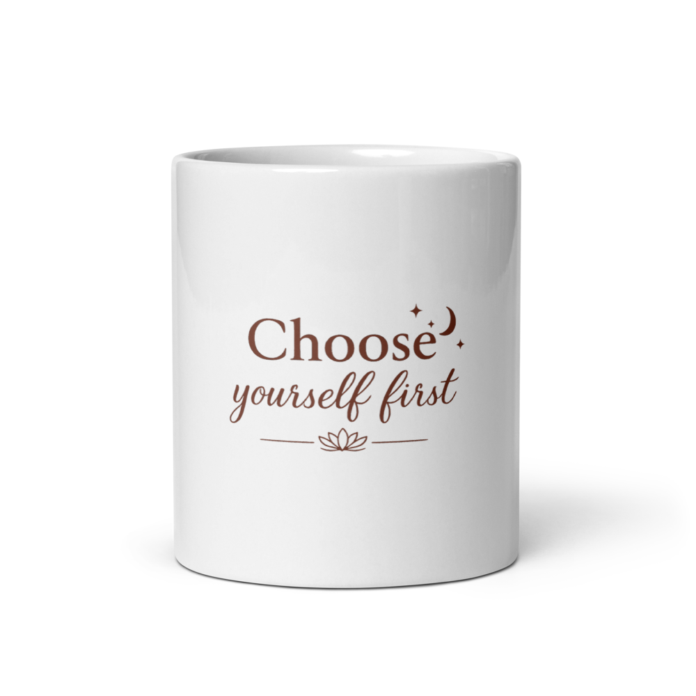 Choose Yourself First Mug