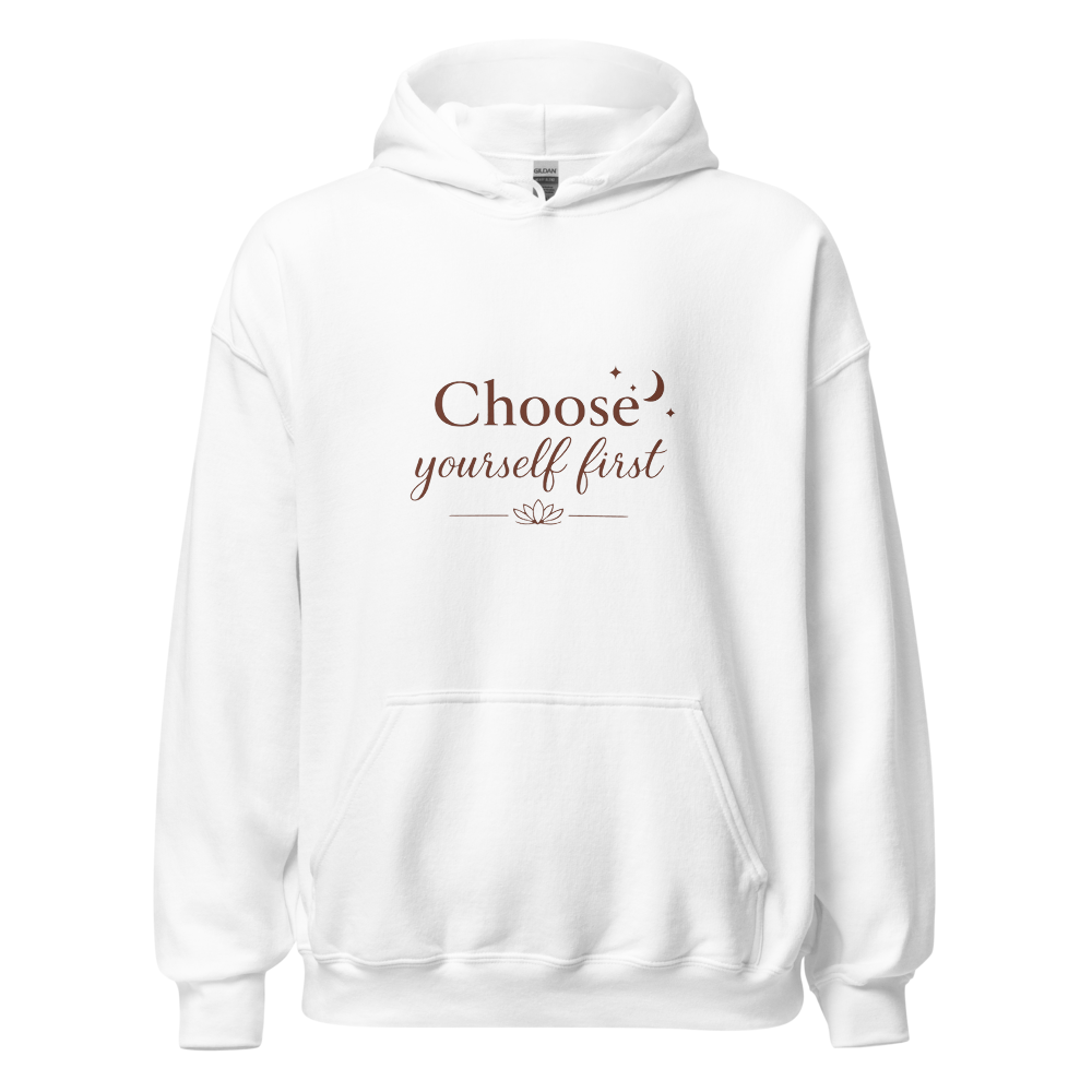 Choose Yourself First Hoodie