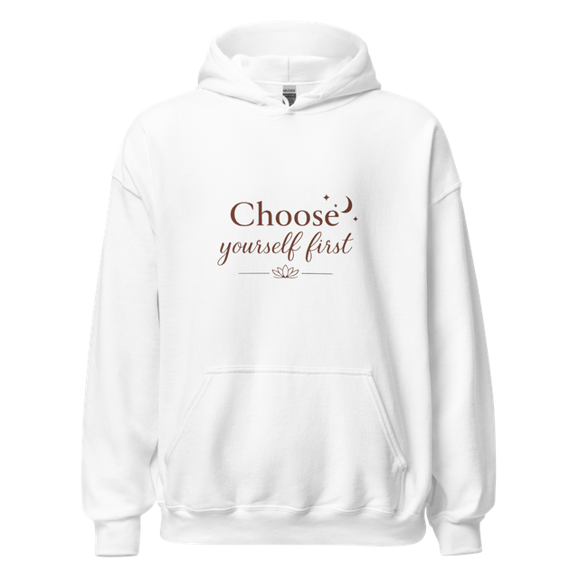 Choose Yourself First Hoodie