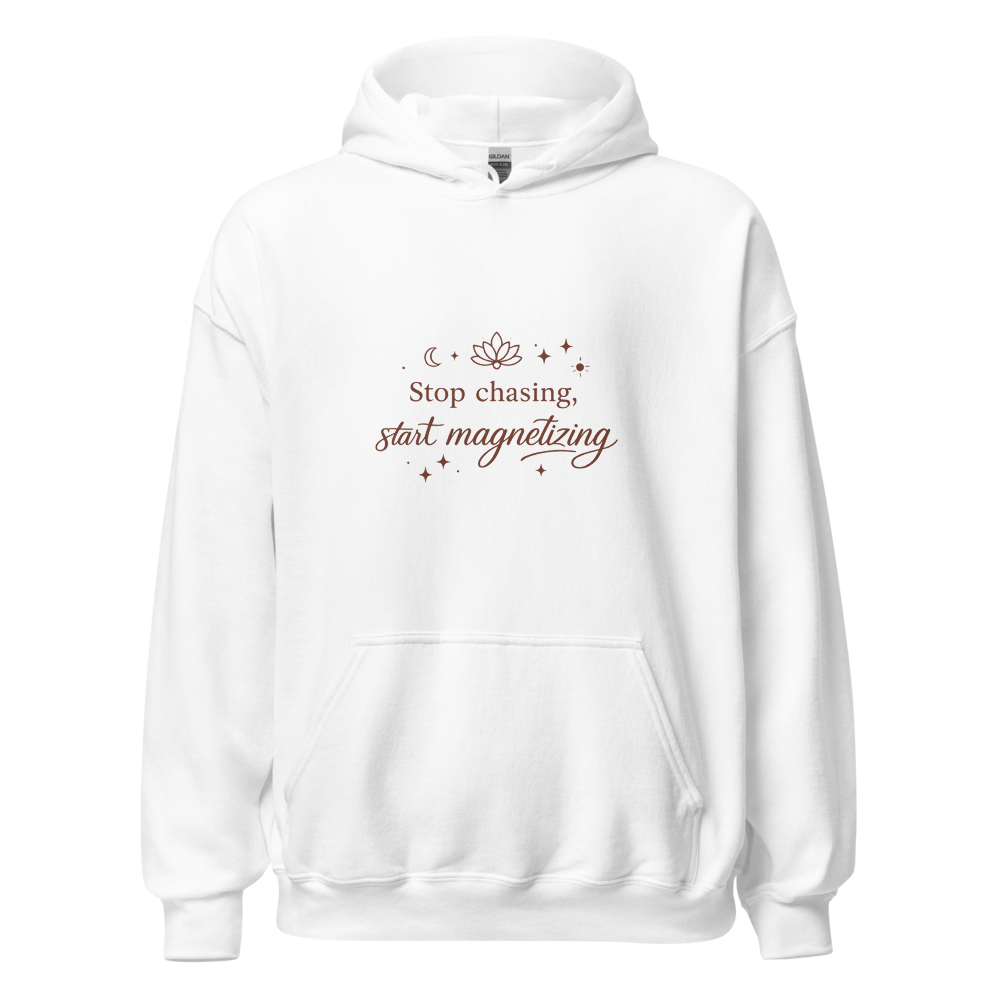 Stop Chasing Start Magnetizing Hoodie