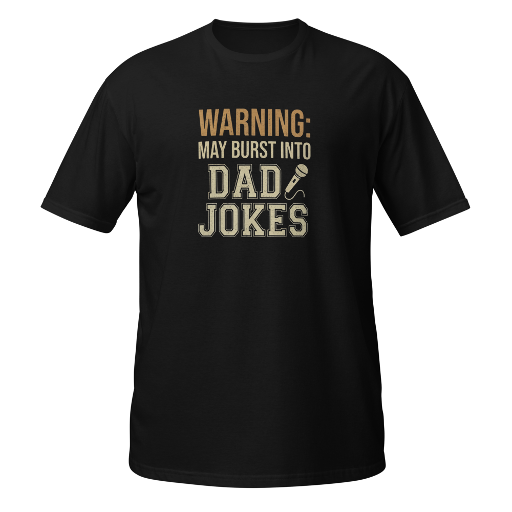 Warning May Burst Into Dad Jokes