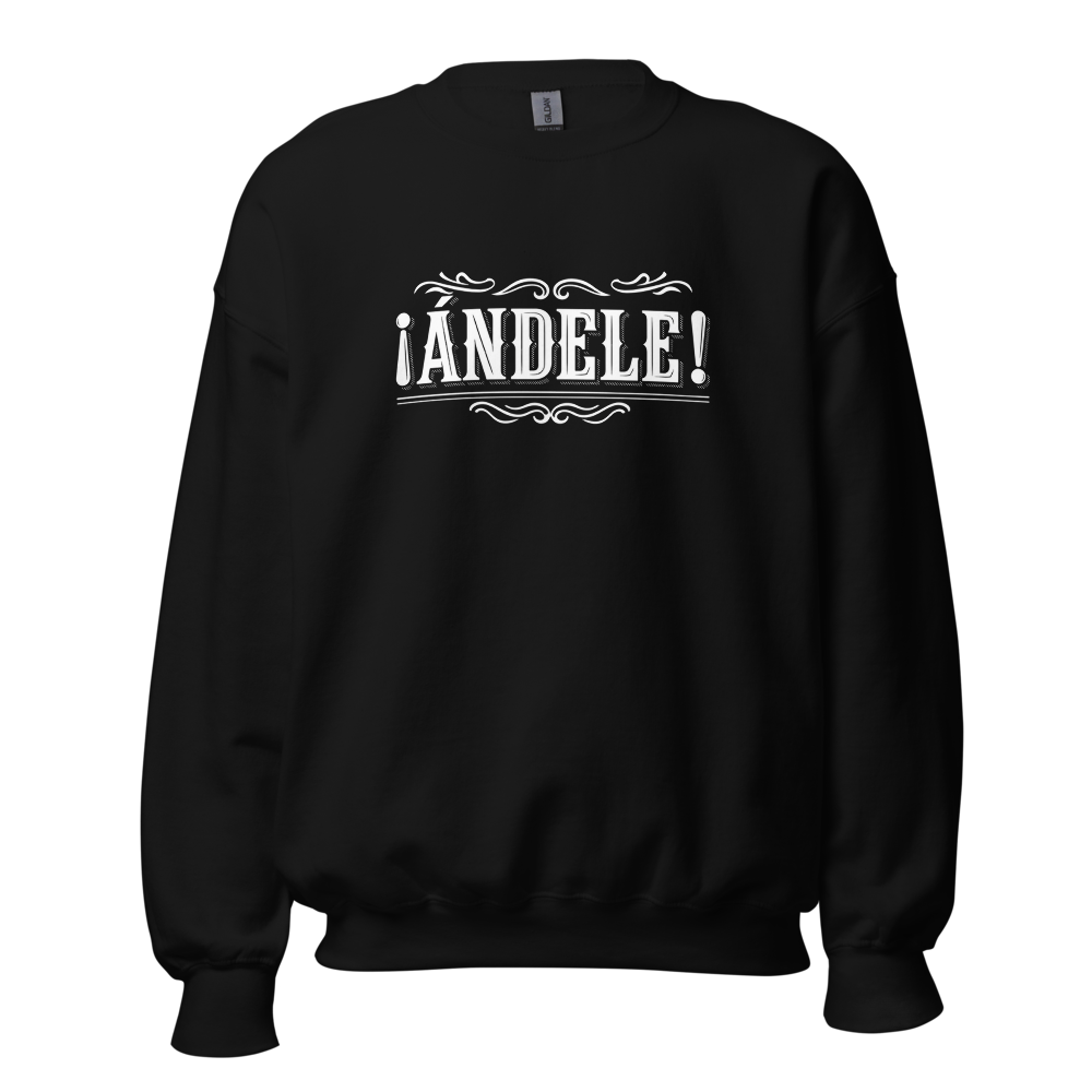 ¡Ándele! Black Sweatshirt