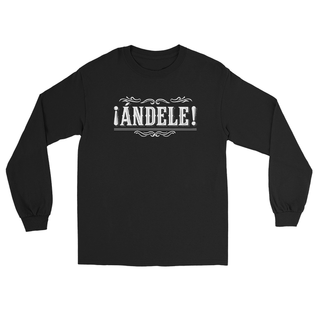 ¡Ándele! Black Long Sleeve Shirt