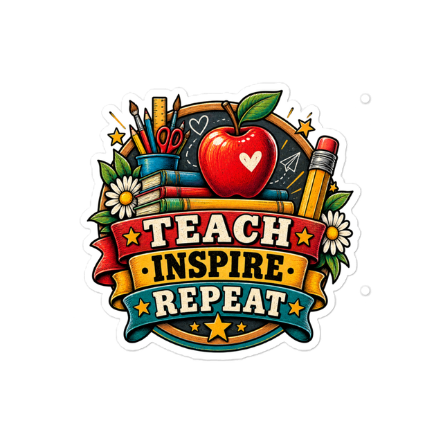 Teach Inspire Repeat Teacher Life