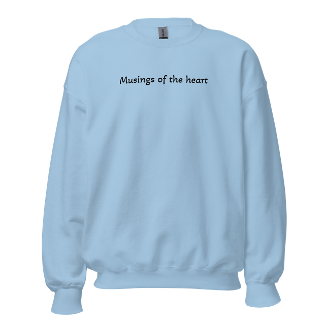Musings of the heart Unisex crew neck sweatshirt