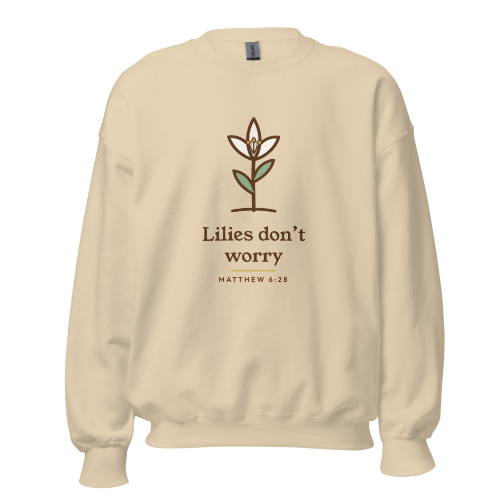 Lilies Don't Worry Sweatshirt (Sand)