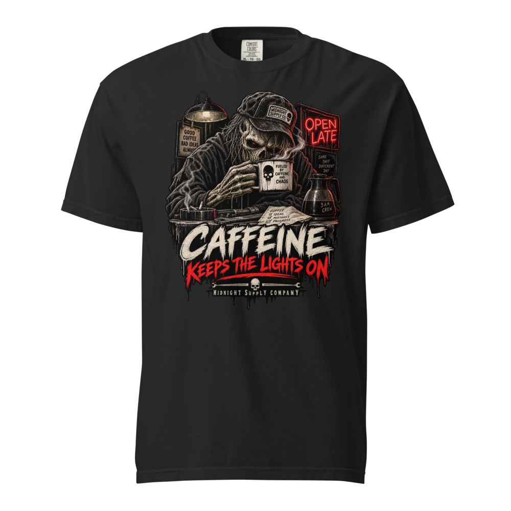 CAFFEINE KEEPS THE LIGHTS ON
