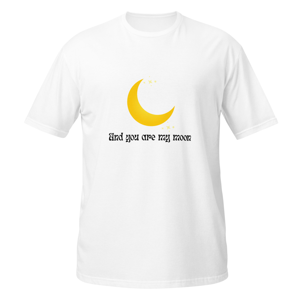 And You Are My Moon - Cute Couple T-shirt 